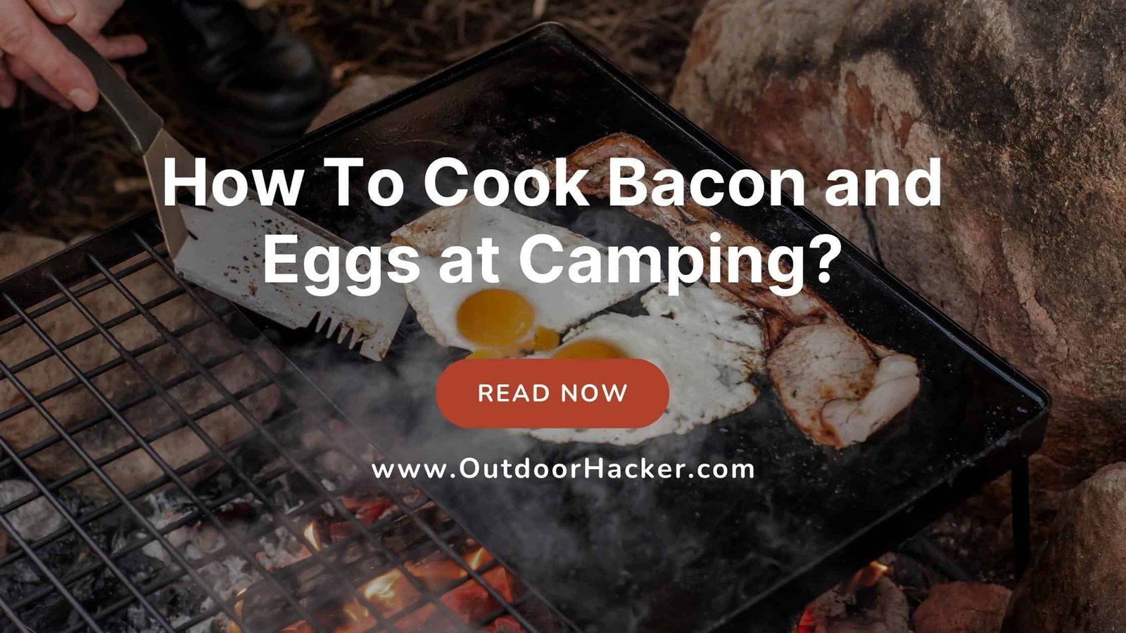 How To Cook Bacon and Eggs at Camping