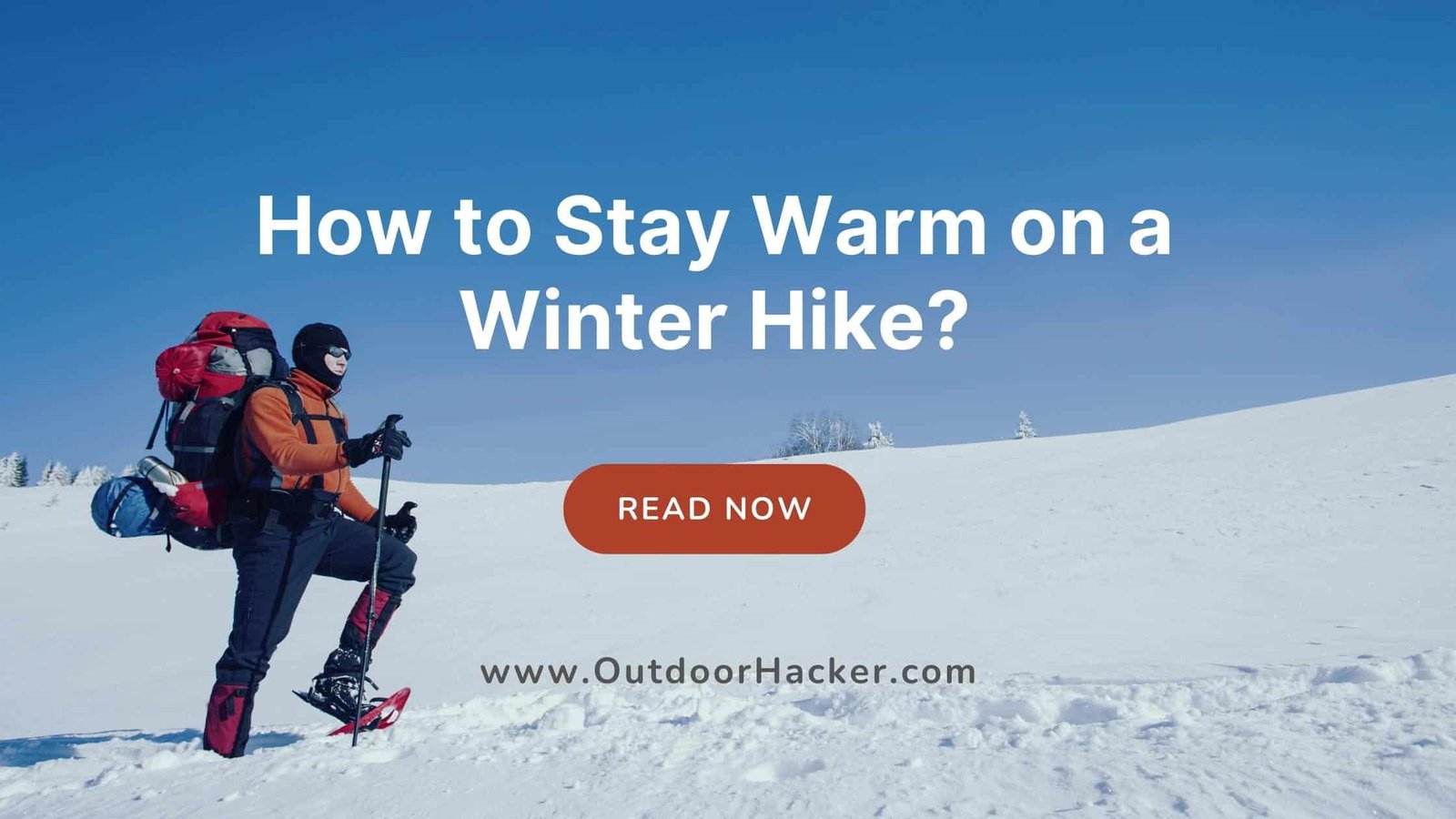 How to Stay Warm on a Winter Hike