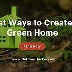 Best Ways to Create a Green Home Guide