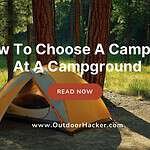How To Choose A Campsite At A Campgroun