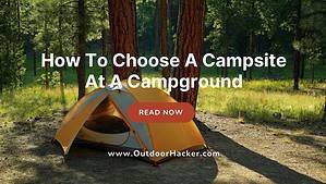How To Choose A Campsite At A Campgroun