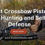 Best Crossbow Pistol For Hunting