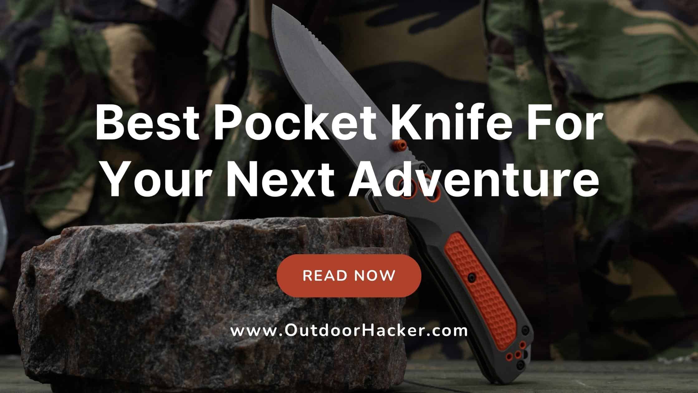 Best Pocket Knife For Your Next Adventure