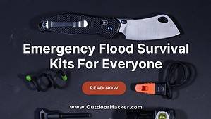 Must-Have Emergency Flood Survival Kits