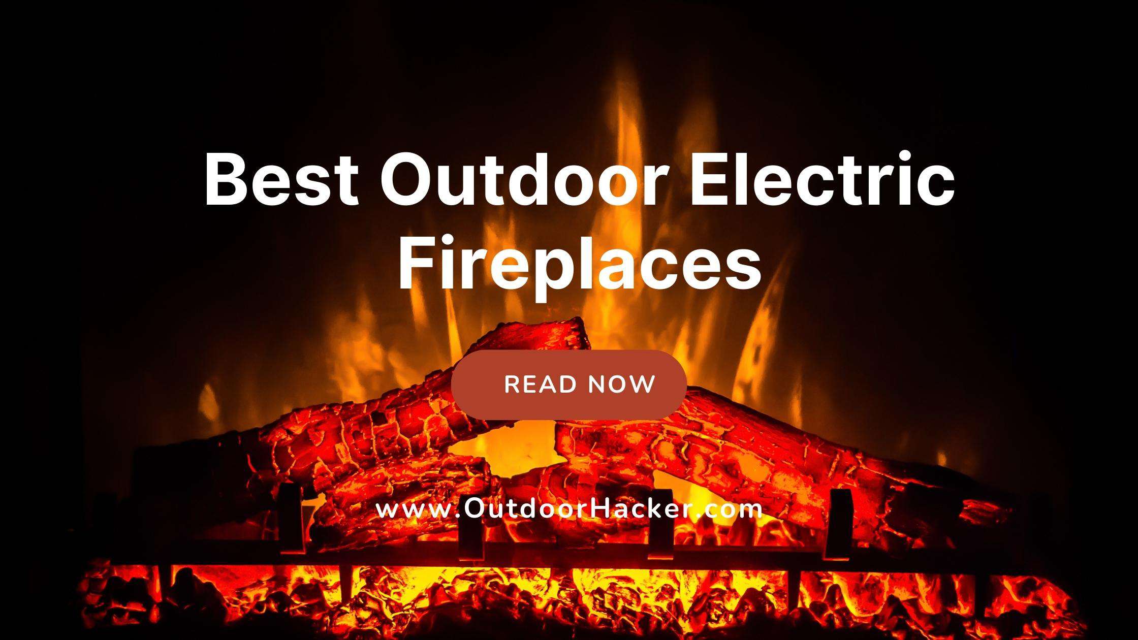 Outdoor Electric Fireplaces