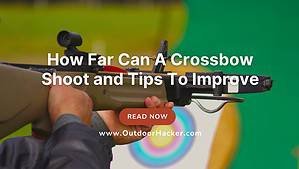 How Far Can A Crossbow Shoot