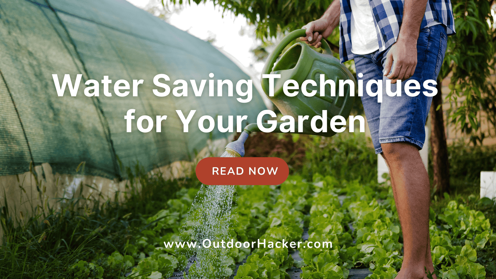 https://outdoorhacker.com/wp-content/uploads/2023/10/Water-Saving-Techniques-for-Your-Garden.png