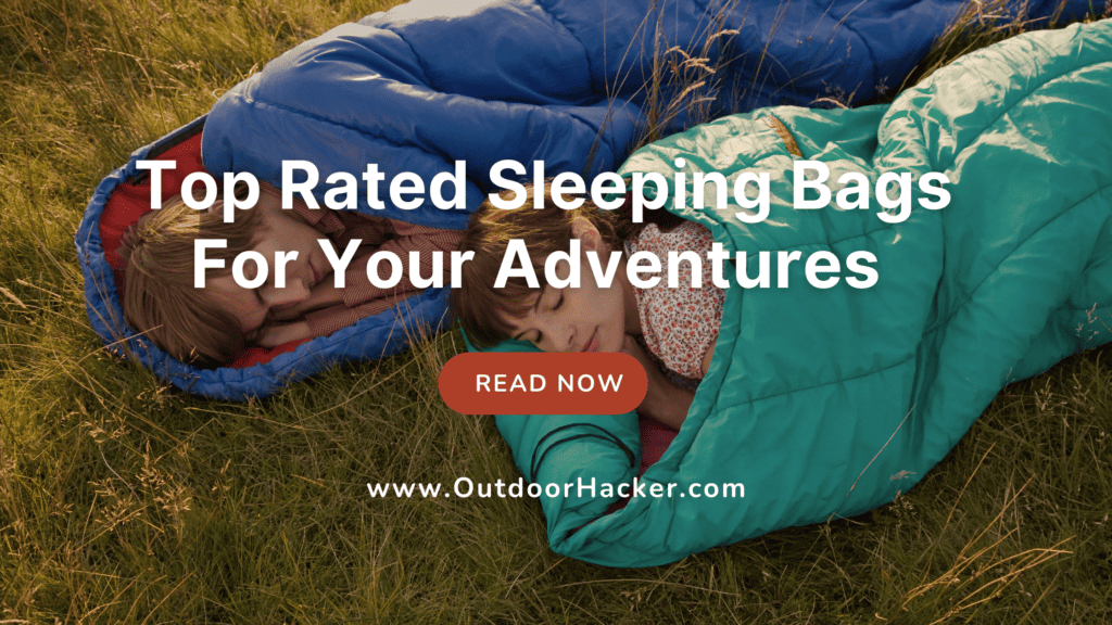 best sleeping bags for adventures