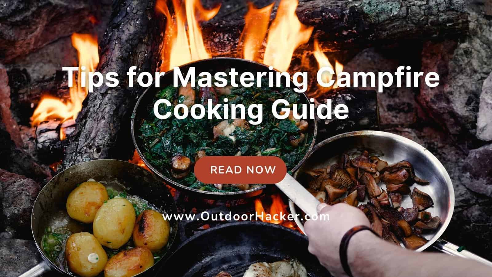 Tips for Mastering Campfire Cooking Guide