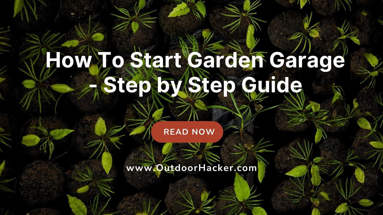 How To Start Garden Garage