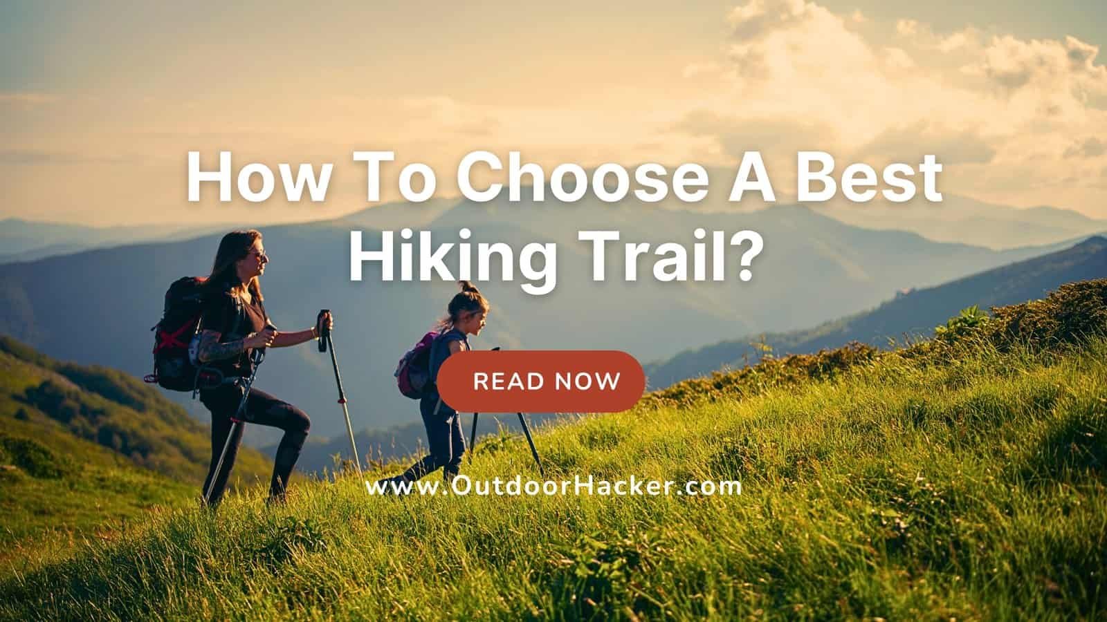 choose a best hiking trail